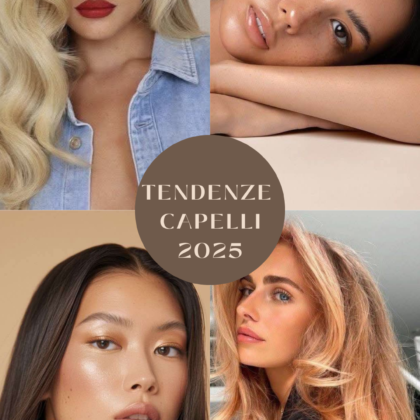 TENDENZE MODA CAPELLI 2025 – TUTTO QUELLO CHE C’È DA SAPERE 